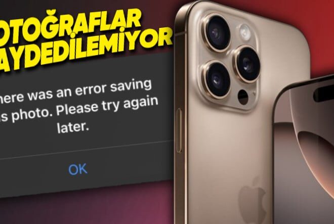 iOS 18’de Kullanıcıları Çileden Çıkaran Hata: Düzenlenen Fotoğraflar Kaydedilemiyor!