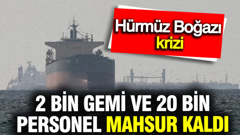 hurmuz-bogazi-krizi-2-bin-gemi-ve-20-bin-personel-mahsur-kaldi-cej8dyAE
