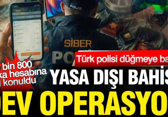 turk-polisi-dugmeye-basti-yasa-disi-bahise-dev-operasyon-2-bin-800-banka-hesabina-r7JFRlK1